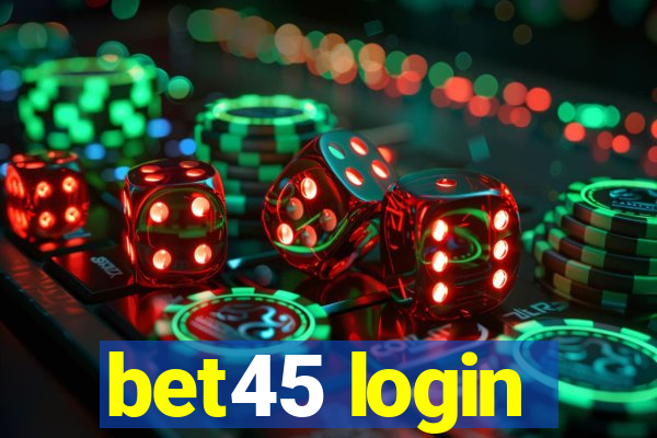 bet45 login